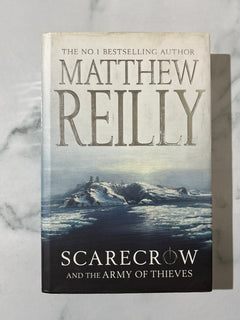 Scarecrow and the Army of Thieves by Matthew Reilly (Hardcover)