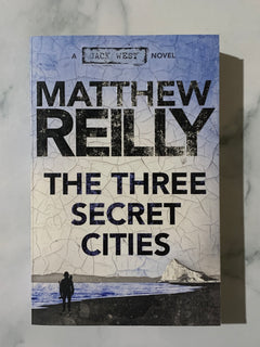 The Three Secret Cities by Matthew Reilly