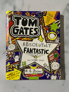 Tom Gates is Absolutely Fantastic (at SOME things) by Liz Pichon