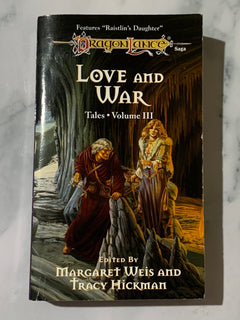 DragonLance Saga Tales Volume III: Love and War by Margaret Weiss and Tracy Hickman