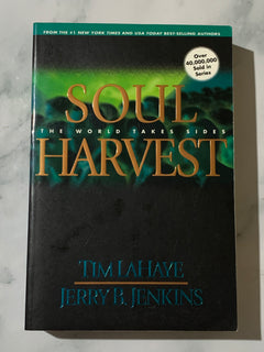 Soul Harvest: The World Takes Sides - Book 4 of Those Left Behind by Tim LaHaye & Jerry B. Jenkins
