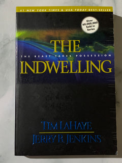 The Indwelling: The Beast Takes Possession - Book 7 of Those Left Behind by Tim LaHaye & Jerry B. Jenkins