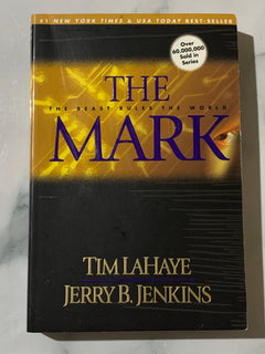 The Mark: The Beast Rules the World - Book 8 of Those Left Behind by Tim LaHaye & Jerry B. Jenkins