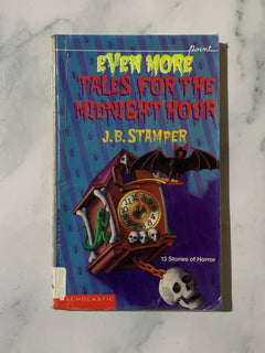 Even More Tales for the Midnight Hour by J.B. Stamper (Ex-Library Book)