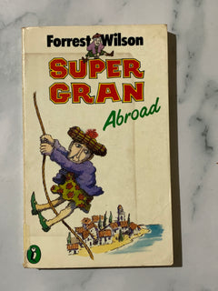 Super Gran Abroad by Forrest Wilson (Ex-Library Book)