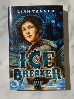 Ice Breaker: The Hidden Series Book One by Lian Tanner (Ex-Library Book)