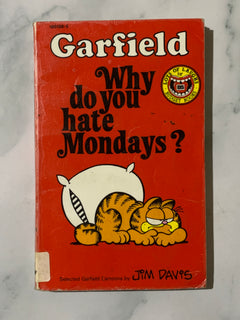 Garfield: Why do you Hate Mondays? by Jim Davies (Ex-Library Book)