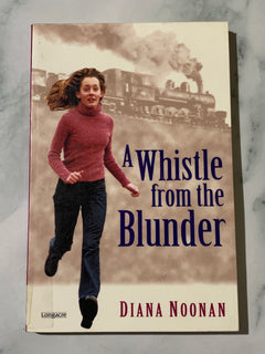 A Whistle from the Blunder by Diana Noonan (Ex-Library Book)