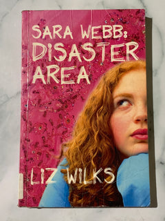Sara Webb: Disaster Area by Liz Wilks (Ex-Library Book)