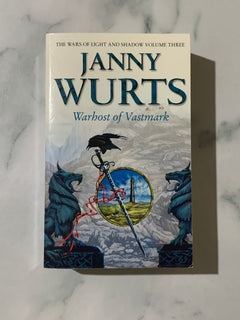 The Wars of Light and Shadow Volume 3: Warhost of Vastmark by Janny Wurts