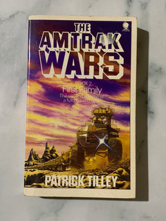 The Amtrack Wars Book 2: First Family by Patrick Tilley