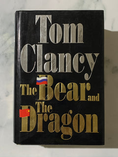 The Bear and The Dragon by Tom Clancy