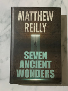 Seven Ancient Wonders by Matthew Reilly (Hardcover)