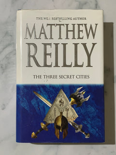 The Three Secret Cities by Matthew Reilly (Hardcover)