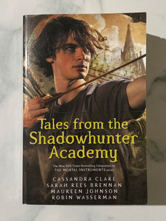 Tales from the Shadowhunter Academy by Cassandra Clare & Other Authors