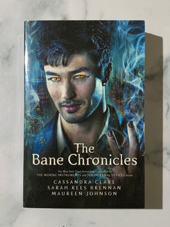 The Bane Chronicles by Cassandra Clare & Other Authors