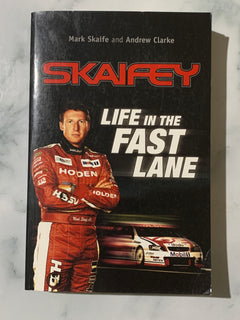 Skafey: Life in the Fast Lane by Mark Skaife and Andrew Clarke