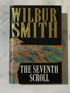 The Seventh Scroll by Wilbur Smith (Hardcover)