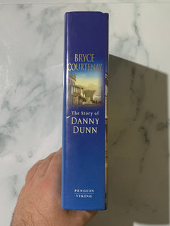 The Story of Danny Dunn by Bryce Courtenay (Hardcover)