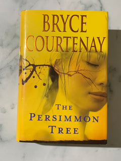 The Persimmon Tree by Bryce Courtenay (Hardcover)